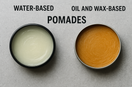 Water-based vs. Oil and Wax- based Pomades